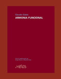 Armonia Funcional: El desarrollo necesario para una formación sólida en armonía - Paperback
