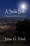 A Stable Birth: A Story About the Birth of Jesus Christ - Paperback