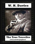 The true traveller(1912) (autobiographical) by W. H. Davies - Paperback