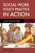 Social Work Policy Practice in Action - Hardcover
