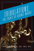 Tribulations: The Trials of Adonis Marks - Paperback
