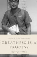 Greatness is a Process: Bet On Yourself - Paperback