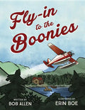 Fly-In to the Boonies - Hardcover