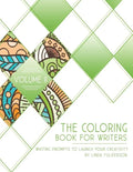 The Coloring Book for Writers: Writing Prompts to Launch Your Creativity - Paperback