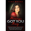 Mommy's Got You, Honey: Scarlett wasn't looking for a Mommy, but when she found someone who opened her up to a loving and supportive MDLG dyna - Paperback