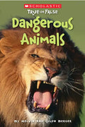 Dangerous Animals (Scholastic True or False): Volume 5 - Paperback