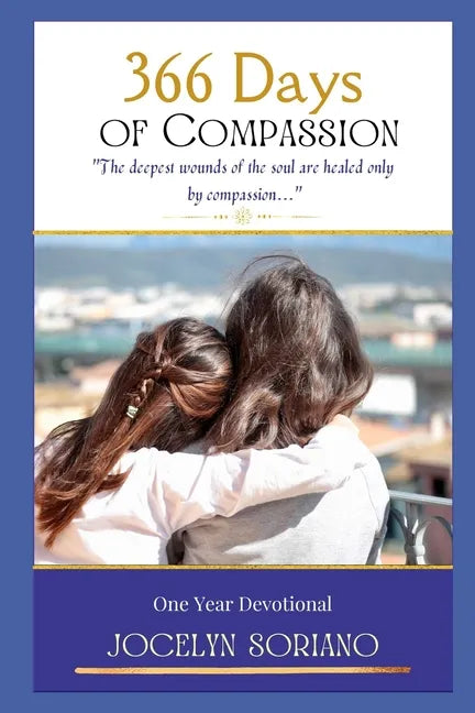 366 Days of Compassion: One Year Devotional - Paperback