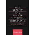 Self, Reality and Reason in Tibetan Philosophy: Tsongkhapa's Quest for the Middle Way - Paperback