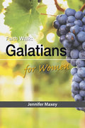 Faith Walk: Galatians for Women - Paperback