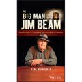 The Big Man of Jim Beam: Booker Noe and the Number-One Bourbon in the World - Hardcover