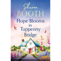 Hope Blooms in Tuppenny Bridge: A touching blend of countryside charm and heartfelt romance - Paperback