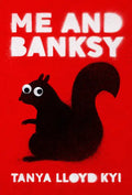 Me and Banksy - Hardcover