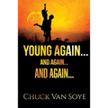 Young Again .... and Again ... and Again - Paperback