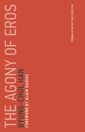 The Agony of Eros - Paperback