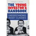 The Young Investor's Handbook: Understanding Asset Classes - Hardcover