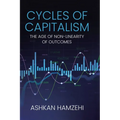 Cycles of Capitalism: The Age of Non-Linearity of Outcomes - Hardcover