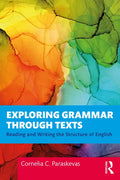 Exploring Grammar Through Texts: Reading and Writing the Structure of English - Paperback