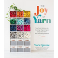 The Joy of Yarn: Your Stash Solution for Curating, Organizing and Using Your Yarn--With 10 Knitting Patterns - Paperback