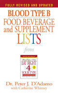 Blood Type B Food, Beverage and Supplement Lists - Paperback