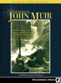Wisdom of John Muir: 100+ Selections from the Letters, Journals, and Essays of the Great Naturalist - Paperback
