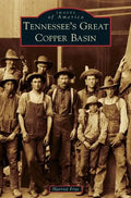 Tennessee's Great Copper Basin - Hardcover