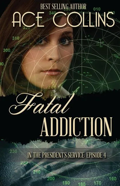Fatal Addiction: In the President's Service Episode Four - Paperback