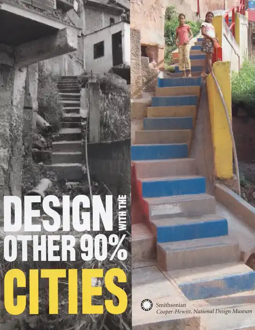 Design with the Other 90%: Cities - Paperback