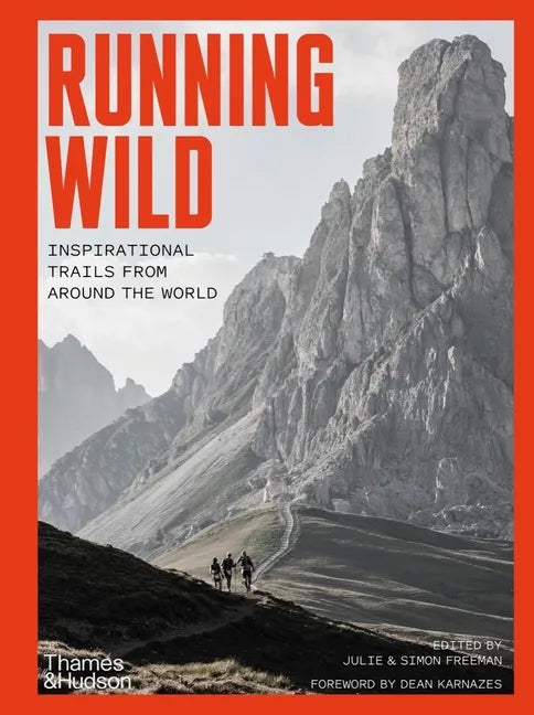 Running Wild: Inspirational Trails from Around the World - Paperback