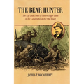 The Bear Hunter: The Life and Times of Robert Eager Bobo in the Canebrakes of the Old South - Paperback