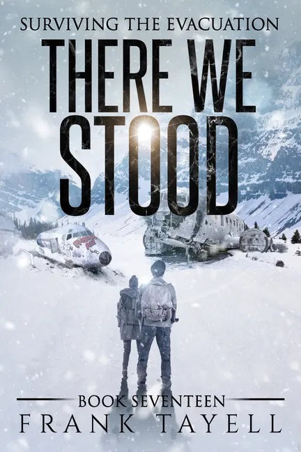 Surviving the Evacuation, Book 17: There We Stood - Paperback