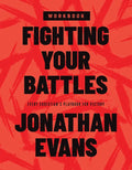 Fighting Your Battles Workbook: Every Christian's Playbook for Victory - Paperback