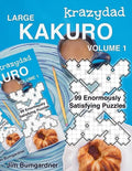 Krazydad Large Kakuro Volume 1: 99 Enormously Satisfying Puzzles - Paperback