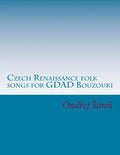 Czech Renaissance folk songs for GDAD Bouzouki - Paperback