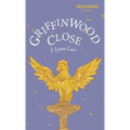 Griffinwood Close: Wild Roots Edition - Paperback