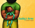 Daddy's Arms, Board Book - Board Book