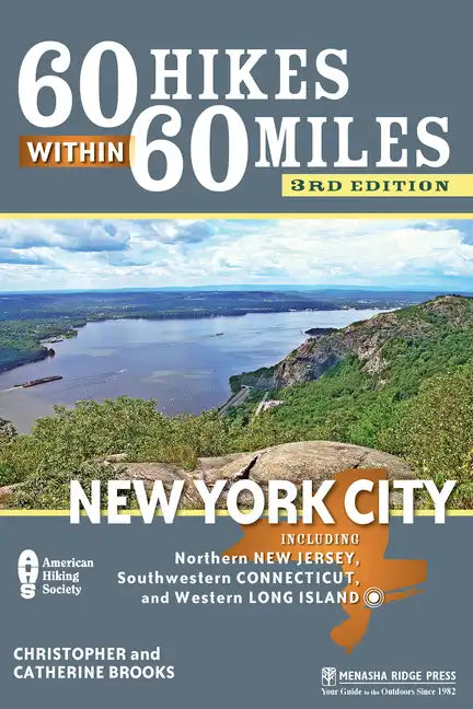 60 Hikes Within 60 Miles: New York City: Including Northern New Jersey, Southwestern Connecticut, and Western Long Island - Paperback