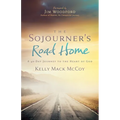 The Sojourner's Road Home: A 40-Day Journey to the Heart of God - Paperback