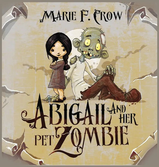 Abigail and her Pet Zombie - Hardcover
