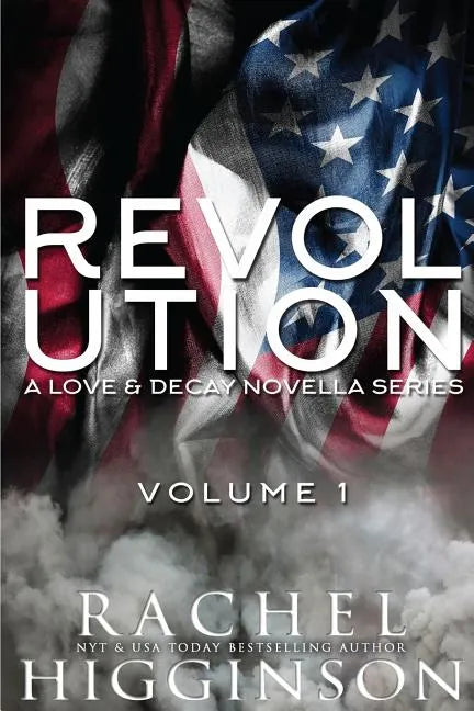 Love and Decay: Revolution, Volume One - Paperback
