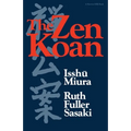The Zen Koan: Its History and Use in Rinzai Zen - Paperback