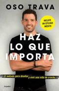 Haz Lo Que Importa / Do What Matters - Paperback