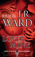 Lover Mine: A Novel of the Black Dagger Brotherhood - Paperback