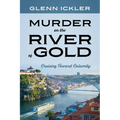 Murder on the River of Gold: Cruising Toward Calamity - Paperback