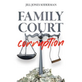 Family Court Corruption - Paperback