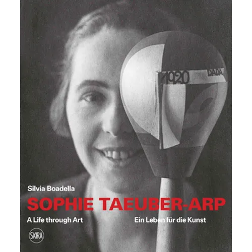 Sophie Taeuber-Arp: A Life Through Art - Paperback