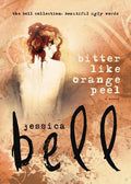 Bitter Like Orange Peel - Paperback