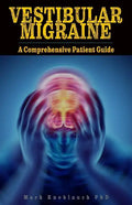 Vestibular Migraine: A comprehensive patient guide - Paperback
