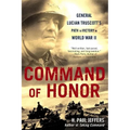 Command of Honor: General Lucian Truscott's Path to Victory in World War II - Paperback