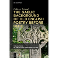 The Gaelic Background of Old English Poetry Before Bede - Paperback