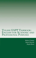 Tulane EAPP Taskbook: English for Academic and Professional Purposes - Paperback